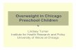 Overweight in Chicago Preschool Children · 1. How many preschool children in Chicago are already overweight? 2. What do parents of preschool-aged children think and know about obesity