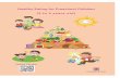 Establish Healthy Eating Habits for Children at Young Healthy Eating for Preschool ... · 2020-01-20 · Your child should eat independently and stop using feeding bottle Remove distractions
