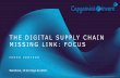 THE DIGITAL SUPPLY CHAIN MISSING LINK: FOCUS · World Class Supply Chain Supply Chain 4.0 / Digital Supply Chain. Transporte Transportation Management ... de un piloto o caso de uso,
