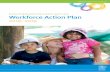 Workforce Action Plan 2016-2019 · Early Childhood Education and Care Workforce Action Plan 2016–2019 Being valued Qualifications Skills • Careers campaign – Inspire the future.