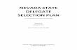 NEVADA STATE DELEGATE SELECTION PLAN · NEVADA STATE DELEGATE SELECTION PLAN SUBJECT TO REVISION Democrats and will have the opportunity to register to vote or update their voter