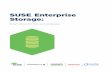 SUSE Enterprise Storage...Deployment Guide” provides step-by-step instructions for setting up your Ceph cluster. Start by installing SUSE Enterprise Storage on the admin node, and