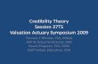 Credibility Theory Session 37TS Valuation Actuary ... · • Buhlmann Credibility – Uses both variances – Estimation of the variance of hypothetical means requires data from many