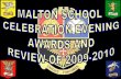 Sports Day - July 2010 - Maltonians · Thomas Nesfield . Malton School Awards 2010 . YEAR 7 2009-10 . John Barkworth . Eleanor Biles . Abigail Dobson . ... English Award For excellence