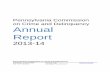 Pennsylvania Commission on Crime and Delinquency Annual … Reports/2013-14 Annual Report.pdfJustice Reinvestment (JRI) strategy, we anticipate that D&A RIP and its successes will