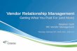 Vendor Relationship Management - TechAdvantage · Financial : In compliance with internal controls, vendor spend is approved, projected, tracked, analyzed, and reconciled to ensure