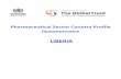 Liberia · 3.5 Development of narrative Pharmaceutical Sector Country Profiles . Data provided within the country questionnaire can be used by the country to develop a narrative profile