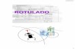ROTULADO - UNICEN · 2019-11-27 · Alimentos en envases cuya superficie visible para el rotulado sea menor o igual a 100 cm2 ... Material comestible que no es hidrolizado por enzimas