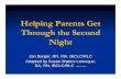 Helping Parents Get Through the Second Night...Helping Parents Get Through the Second Night Jan Barger, RN, MA, IBCLC/RLC Adapted by Susan Waters Larocque, BA, RN, IBCLC/RLC March