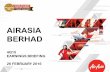 AIRASIA BERHAD · AIRASIA GROUP –CONSOLIDATED ... • New product launched under “IG Travel urrency” programme, in ... • Aggressive pricing to drive international routes load
