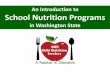 An Introduction to School Nutrition Programs...An Introduction to School Nutrition Programs in Washington State . Child Nutrition Programs help fight hunger and obesity by reimbursing