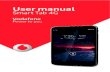 User manual Smart Tab 4G - Vodafone...tablet (deslize, PIN, palavra-passe, padrão, desbloqueio por rosto), se necessário, e confirme. O ecrã inicial é apresentado. Se não souber