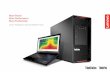Lenovo ThinkStation P Series and ThinkPad P Series · 2015-11-26 · Why Lenovo Lenovo focuses on power, performance and reliability in every machine we design; both ThinkStation