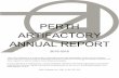 PERTH ARTIFACTORY ANNUAL REPORT ARTIFACTORY ANNUAL REPORT 2015-2016 The Perth Artifactory is a not-for-profit incorporated community organisation. Its aims are to provide a space and