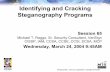 Identifying and Cracking Steganography Programs · Steganalysis meets Cryptanalysis Knowing the steganography program used to hide the message can be extremely handy when attempting