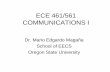 ECE 461/561 LECTURESweb.engr.oregonstate.edu/.../ECE_461_Lectures-1.pdf · •Digital: Amplitude, angle and hybrid (amplitude and angle together) modulation. 5 MATHEMATICAL PRELIMINARIES