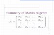Summary of Matrix Algebragsme.sharif.edu/~barakchian/courses/EconometricsI... · Summary of Matrix Algebra . 2 Outline 1. Basic Definitions 2. Matrix Operations and Features 3. ...