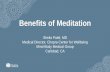 Benefits of Meditation - The Chopra Center of Meditation - Dr. Sheila Patel.pdfFight/Flight/Freeze • Heart beats faster/pumps more blood • Blood pressure rises • Consume more