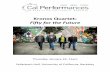 Kronos Quartet: Fifty for the FutureAbout Kronos Quartet’s Fifty for the Future. In 2015, the Kronos Performing Arts Association launched Fifty for the Future: The Kronos Learning