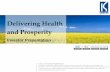 Delivering Health and Prosperity · 2017-07-25 · consuming regions – 37 C&F agents, 6 company depots, 1,400 Distributors and ... Ruchi Soya. Mandap and Ruchi Gold. Presence in