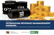 PETROLEUM REVENUE MANAGEMENT MANUAL · 6 PART 1 INTRODUCTION The discovery of oil in commercial quan es in Ghana in 2007 brought forth an expecta on that Ghana will join the group