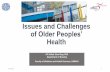 Issues and Challenges RI 2OGHU 3HRSOHV¶ Health...Issues and Challenges RI 2OGHU 3HRSOHV Health AP Sidiah John Siop, PhD Department of Nursing Faculty of Medicine and Health Sciences,