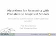 Algorithms for Reasoning with Probabilistic Graphical Modelsdechter/talks/Part1-Inference.pdf · Algorithms for Reasoning with Probabilistic Graphical Models International Summer