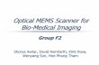 Optical MEMS Scanner for Bio-Medical Imagingawtar/PHD/scanner.pdf · 2003-04-15 · Optical MEMS Scanner for Bio-Medical Imaging Group F2. Optical Coherence Tomography fiber f2 +