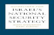 GUIDELINES FOR ISRAEL’S NATIONAL SECURITY STRATEGY · Israel’s territory includes sites holy to many religions, ... They must be convinced that they can attain much more through