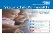 Your child’s health - Ealing CCG · If your child has any of these symptoms you should take immediate action: Acting quickly could save your child’s life. If your child has any