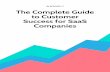 The Complete Guide to Customer Success for SaaS Companies · 2016-07-22 · The Complete Guide to Customer Success for SaaS Companies – 5 – This is because a customer who speaks