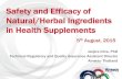 Safety and Efficacy of Natural/Herbal Ingredients in ......- No Observed Adverse Effect Level (NOAEL) with appropriate Margin of Safety (MOS) can be used to estimate ADI. The NOAEL