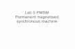 Lab 5 PMSM Permanent magnetised synchronous machine 11/Lecture_20_20110401_Lab_5_PMSM.pdf · a permanent magnet synchronous machine (PMSM) torque control will be studied. • The