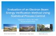 Evaluation of an Electron Beam Energy Verification Method Using Statistical Process ...seaapm.org/meetings/2015/Parker.pdf · 2017-03-01 · Evaluation of an Electron Beam Energy
