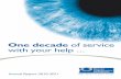 One decade of service with your help...Macular Degeneration Foundation Annual Report 2010-2011 5 Australia continuing to lead the world in raising awareness of Macular Degeneration