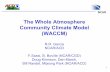 The Whole Atmosphere Community Climate Model (WACCM)cedarweb.vsp.ucar.edu/workshop/tutorials/2002/garcia-02-waccm.pdf · 3 WACCM Motivation Roble, Geophysical Monographs, 123, 53,