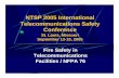 NTSP 2005 International Telecommunications Safety Conference · NTSP 2005 International Telecommunications Safety Conference St. Louis, Missouri September 13-15, 2005 Fire Safety