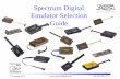 Spectrum Digital Emulator Selection Guideemulators.spectrumdigital.com/files/Emulator_Selector.pdf · • Compatible with Spectrum Digital XDS510 USB JTAG Emulator • Voltage Isolation