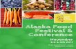 Alaska Food Festival & Conference · 2017-10-17 · Processing Alaska’s Bounty, Part II (Marylynne Kostick & Mike Taras, Division of Subsistence, Alaska Department of Fish & Game;