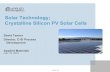 Solar Technology; Crystalline Silicon PV Solar Cells · 2017-06-09 · Arc Furnace CVD Reactor Break up rods Casting crucible with directional re-crystallization ... manual operations,