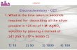 Electrochemistry - CET 1. What is the time taken in …kea.kar.nic.in/vikasana/chemistry_2013/che_c9.pdfCHEMISTRY 1. What is the time taken in seconds required for depositing all the