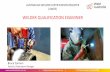 WELDER QUALIFICATION EXAMINER - AWCR · WELDER QUALIFICATION TEST Details from application & reviewer comments Complete ID details. Photo retrieved from Profile Clone feature for