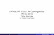 MATH/STAT 3720, Life Contingencies I Winter 2015 Toby …tkenney/3720/2015/Class... · 2015-01-28 · MATH/STAT 3720, Life Contingencies I Winter 2015 Toby Kenney In Class Examples