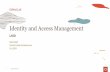 Identity and Access Management - Oracle · Identity and Access Management • Identity and Access Management (IAM) service enables you to control what type of access a group of users
