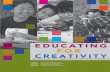 EDUCATING - UNESCO...7.1 Nurturing Creativity in a Knowledge-Based City: The Hong Kong School of Creativity 131 7.2 Action Plan Asia: Arts in Asian Education Observatories 136 ANNEXES