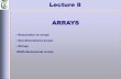 Declaration of arrays One-dimensional arrays …atitech.unitbv.ro/ungureanu/docs/Programming_I_-_Courses/...One-dimensional arrays Strings Multi-dimensional arrays Array declaration