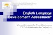 English Language Development Assessmentdese.ade.arkansas.gov/public/userfiles/Learning_Services...Writing, Listening and Speaking English Language Development Assessments for grades