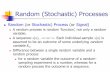Random (Stochastic) Processesdsp/dsp2013/slides/Course 12 - Random Signals, Oversampling...Random (or Stochastic) Process (or Signal) A random process is random ‘function’, not