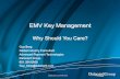 EMV Key Management - securetechalliance.org · 2015-10-07 · Datacard Confidential EMV Key Management Why Should You Care? Guy Berg Global Industry Consultant Advanced Payment Technologies