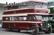 Leyland Motors Ltd · Leyland Motors Ltd 1896-1988 4 the workforce of around twenty. By the end of 1896 the first steam vehicle was produced, and by 1899 the first passenger carrying